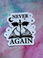Never Again Bookish Sticker