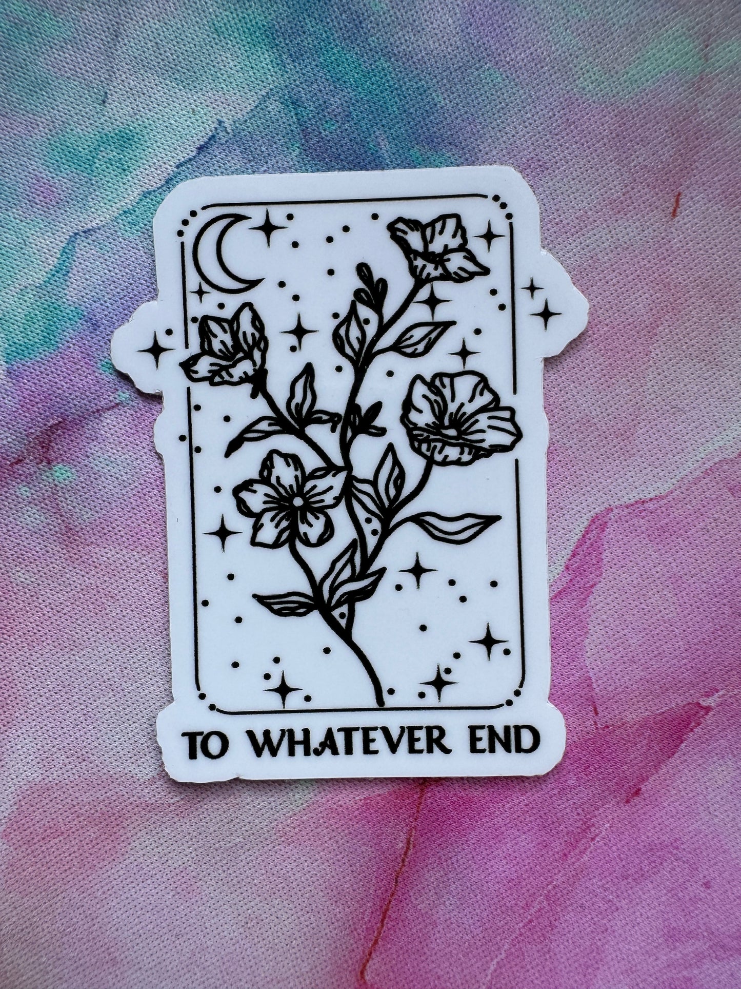 To Whatever End Bookish Sticker
